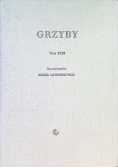 Grzyby Tom XVIII