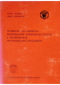 Wybrane zagadnienia materiałów konstrukcyjnych technologii wytwarzania pojazdów