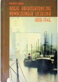 Dzieje architektoniczne nowoczesnego Szczecina 1808 1945