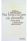 Na kurczącym się skrawku i inne zapiski z kwartalnym opóźnieniem