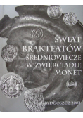 Świat brakteatów średniowiecze w zwierciadle monet