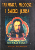 Tajemnica młodości i śmierci Jezusa