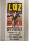 Luz Jak uniknąć wypalenia się zapracowania i mitu absolutnej sprawności