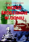 Morze śródziemne w ogniu