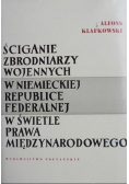 Ściganie zbrodniarzy wojennych w Niemieckiej Republice Federalnej w świetle prawa międzynarodowego
