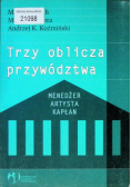 Trzy oblicza przywództwa menedżer, artysta, kapłan