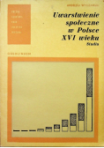 Uwarstwienie społeczne w Polsce XVI wieku
