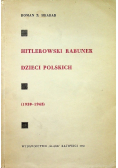 Hitlerowski rabunek dzieci polskich ( 1939 - 1945 )