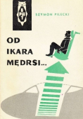 Od Ikara mędrsi
