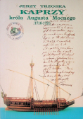 Kaprzy króla Augusta Mocnego (1716-1721)