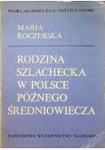 Rodzina szlachecka w Polsce późnego średniowiecza