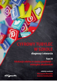 Cyfrowy tubylec w szkole diagnozy i otwarcia Tom IV