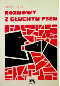 Rozmowy z głuchym psem