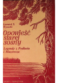 Opowieść starej sosny Legendy z Podlasia i Mazowsza