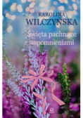 Święta pachnące wspomnieniami