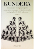 Kundera materiały z sympozjum zorganizowanego w Katowicach w dniach 25 26 kwietnia 1986 r