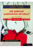 Jak pokonać uzależnienie od seksu?