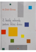 Z każdą sekundą jestem bliżej domu