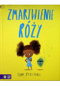 Zmartwienie Róży