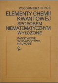 Elementy chemii kwantowej sposobem niematematycznym wyłożone