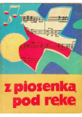 Z piosenką pod rękę