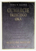 Otwarcia trzeciego oka Klucz do niebios