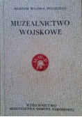 Muzealnictwo wojskowe Tom 4