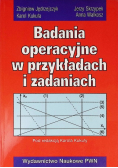 Badania operacyjne w przykładach i zadaniach
