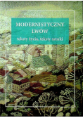 Modernistyczny Lwów teksty życia teksty sztuki