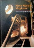 Moje miejsce magiczne przewodnik po Warszawie