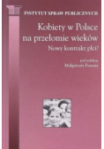 Kobiety w Polsce na przełomie wieków Nowy kontrakt płci