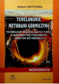 Tunelowanie metodami górniczymi
