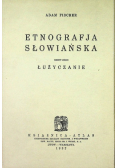 Etnografja Słowiańska Zeszyt drugi Łużyczanie