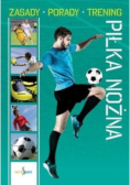 Piłka nożna zasady porady trening