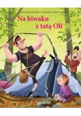 Na biwaku z tatą Oli