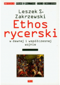 Ethos rycerski w dawnej i współczesnej wojnie