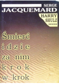 Śmierć idzie za nim krok w krok