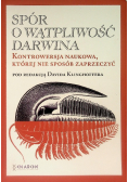 Spór o Wątpliwość Darwina Kontrowersja naukowa, której nie sposób zaprzeczyć