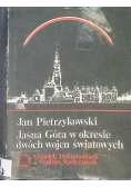 Jasna Góra W okresie dwóch wojen światowych