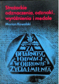 Strażackie odznaczenia odznaki wyróżnienia i medale