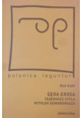 Gęba Erosa Tajemnice stylu Witolda Gombrowicza