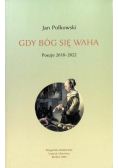 Gdy Bóg się waha Tom 2 Poezje 2018 - 2022