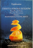 Epiphanius. Ukryta strona dziejów. Masoneria i tajne sekty