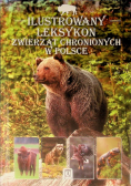 Ilustrowany leksykon zwierząt chronionych w Polsce