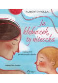 Ja kłębuszek, ty niteczka. Czuła podróż po relacji matki i dziecka