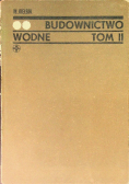 Budownictwo wodne. Tom II