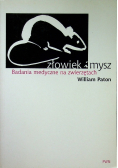 Człowiek i mysz Badania medyczne na zwierzętach