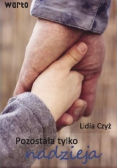 Pozostała tylko nadzieja