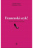 Francuski szyk! Zostań własną stylistką