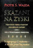 Skazani na zyski